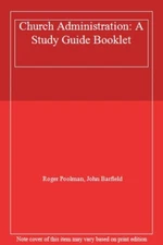 Church Administration: A Study Guide Booklet By Roger Poolman, J