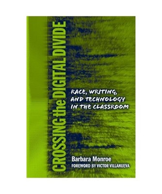 Crossing the Digital Divide: Race, Writing, and Technology in the Classroom, Bar
