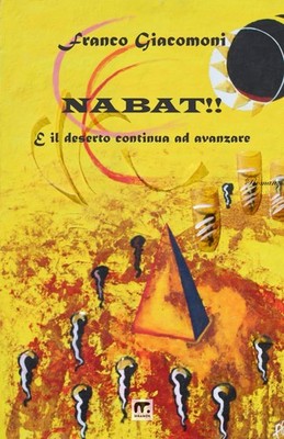 Franco Giacomoni Annamaria A Nabat!: E il deserto continua ad ava (Taschenbuch)