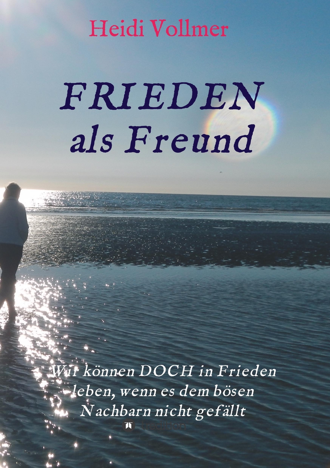 Thumbnail - Frieden Als Freund | Heidi Vollmer | Taschenbuch | Paperback | 112 S.