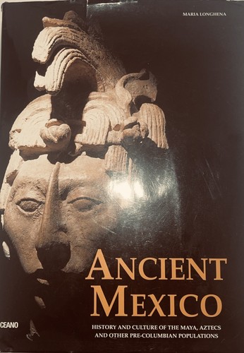 History: Ancient Mexico By Maria Longhena Hardcover 2011 Illustrated/ English - Picture 4 of 10