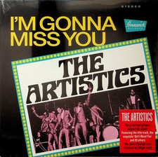 The Artistics – I'm Gonna Miss You LP (NEW** 2019 Vinyl) 1967 Girl I Need You