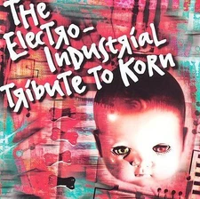 The Electro-Industrial Tribute to Korn by Various Artists (CD, Nov-2001, Vitamin