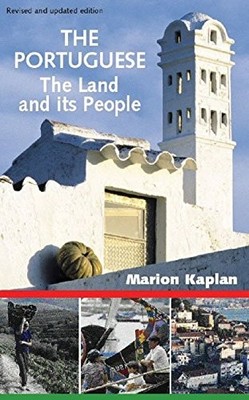 The Portuguese: The Land and its Peo..., Kaplan, Marion