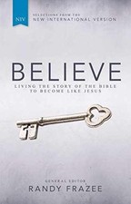Believe: Living the Story of the Bible to - Hardcover, by Frazee Randy - Good j