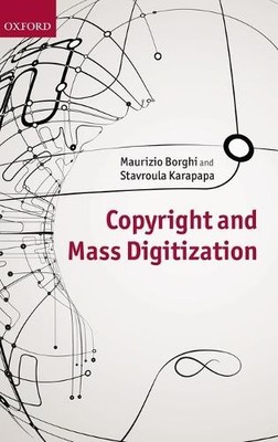 Copyright and Mass Digitization - 9780199664559