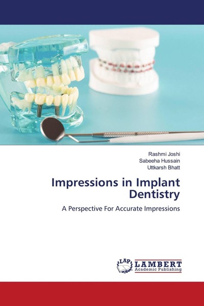 Impressions In Implant Dentistry Uttkarsh Bhatt-image