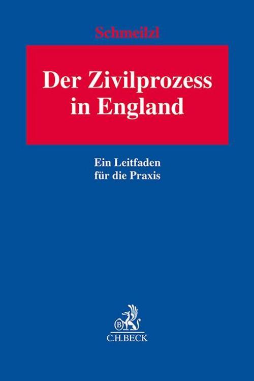 Der Zivilprozess In England Bernhard Schmeilzl 9783406768767