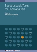 Spectroscopic Tools for Food Analysis by Ashutosh Kumar Shukla Paperback Book