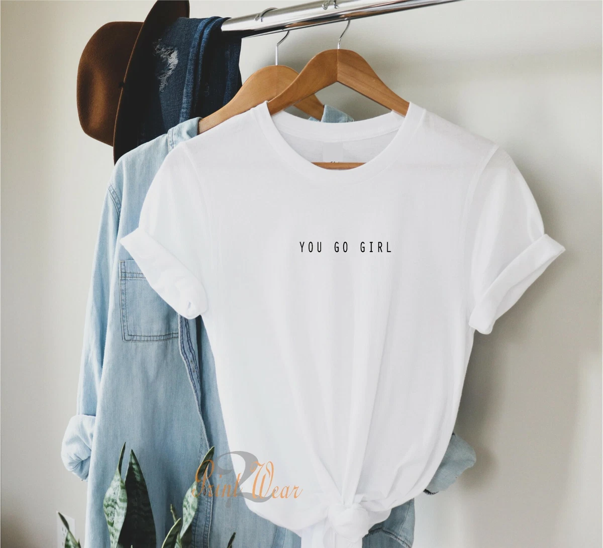 girl you got this shirt