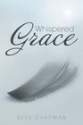 Whispered Grace by Beth Chapman (Paperback / softback, 2014)