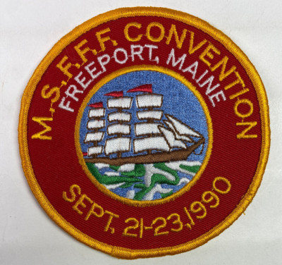 Freeport Maine MSFFF Convention 1990 Ship Sailboat Fire Patch R3