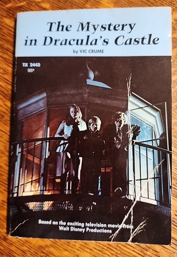 The Mystery in Dracula's Castle by Vic Crume based on a Disney Production