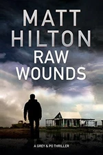 Raw Wounds: An Action Thriller Set in Ru... by Hilton, Matt Paperback / softback
