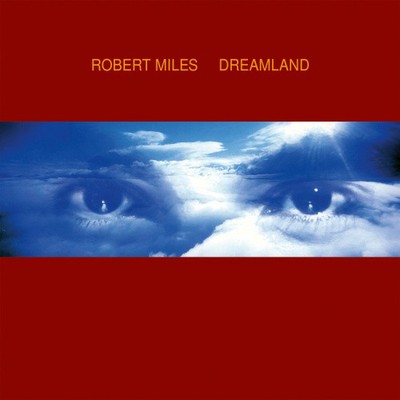 Dreamland (NAD 2023) by Robert Miles [VINYL]