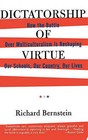 The Dictatorship of Virtue by Ronald Bernstein (Paperback, 1996)