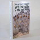 Don Higgins SIGNED Hunting Trophy Whitetails in the Real World - Hardcover 1st