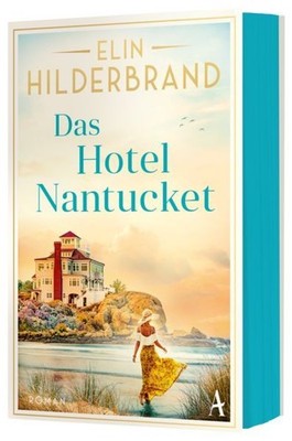 Das Hotel Nantucket: »Meine Königin der Sommerbücher ist Elin Hilderbrand!« Dora