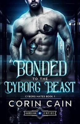 Bonded to the Cyborg Beast by Corin Cain (English) Paperback Book