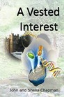 A Vested Interest by John And Shelia Chapman (Paperback / softback, 2011)