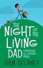 Night of the Living Dad-Sam Delaney