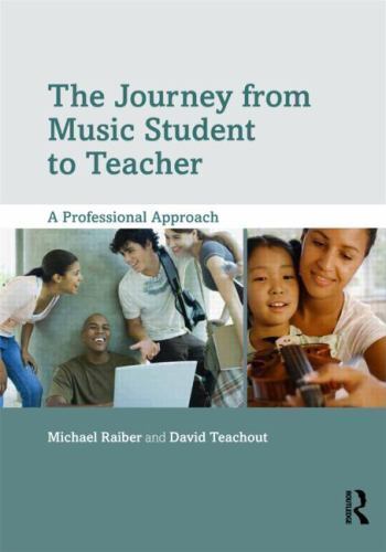 Journey from Music Student to Teacher : A Professional Approach by Michael...