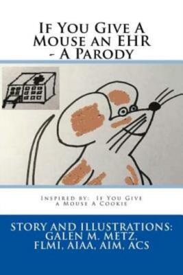 If You Give A Mouse An Ehr - A Parody