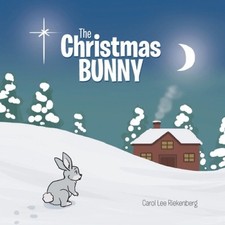 The Christmas Bunny by Riekenberg, Carol Lee [Paperback]