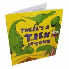 Theres a T-rex in Town By Ruth Symons and Alexandra Koken