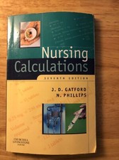 Nursing Calculations by Nicole Phillips, John D. Gatford (Paperback, 2006)