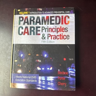 Paramedic Ser.: Paramedic Care : Principles and Practice, Volume 1 by Bryan...