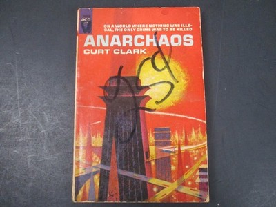 Anarchaos Curt Clark 1967 First Book Edition Sci-Fi Ace Books Mass Paperback PB