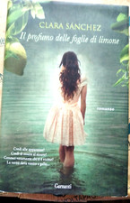 IL PROFUMO DELLE FOGLIE DI LIMONE - CLARA SANCHEZ - GARZANTI