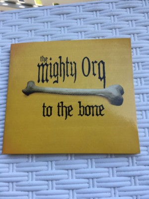 To The Bone von Mighty Orq,The (2008)