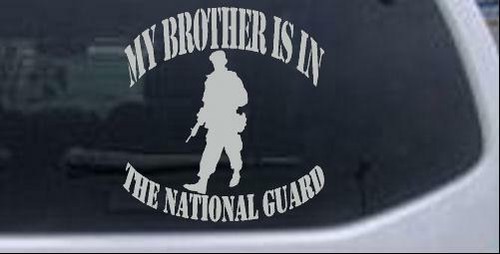 My Brother is in The National Guard Car or Truck Window Decal Sticker 6X6 - Picture 8 of 32