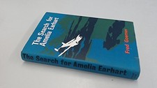 THE SEARCH FOR AMELIA EARHART By Fred Goerner - Hardcover