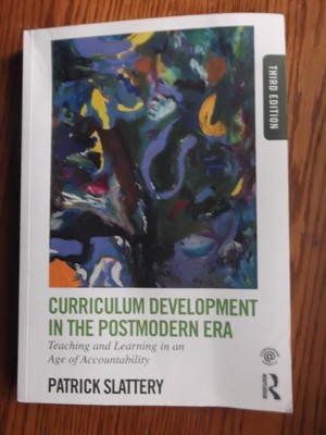 Curriculum Development in the Postmodern Era by Slattery/Third Ed. softback 2013