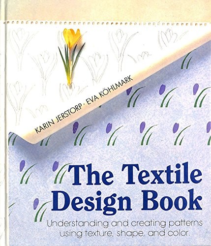 The Textile Design Book: Understanding and Creatin... by Kohlmark, Eva Paperback