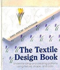 The Textile Design Book: Understanding and Creatin... by Kohlmark, Eva Paperback