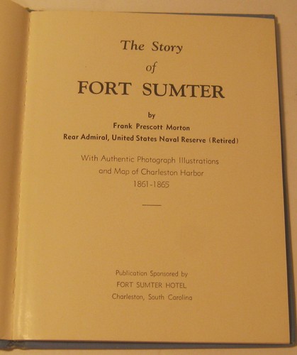 The Story of Fort Sumter 1861-1865 FRANK PRESCOTT MORTON 1949 Edition - Imagen 3 de 5