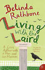 Living with the Laird: A Love Affair with a Man and His Mansion by Belinda Rathbone (Paperback, 2007)