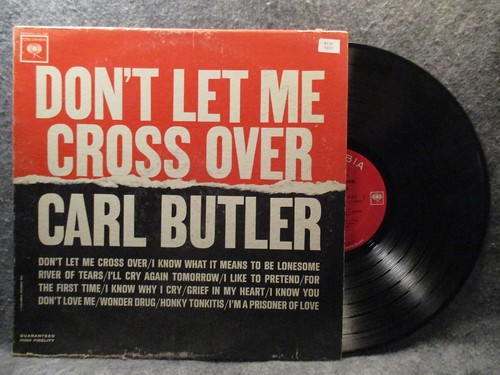 33 RPM LP Record Carl Butler Don't Let Me Cross Over Columbia Records CL 2002 - Picture 1 of 3