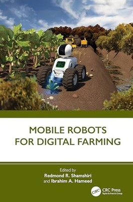 Mobile Robots for Digital Farming by Redmond R. Shamshiri 9781032304663 NEW