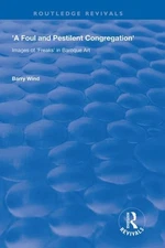 Foul and Pestilent Congregation : Images of Freaks in Baroque Art, Paperback ...