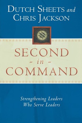 Second in Command: Strengthening Leaders Who Serve Leaders - paperback Sheet...