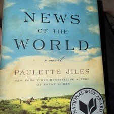 News of the World: A Novel - Hardcover By Jiles, Paulette - GOOD