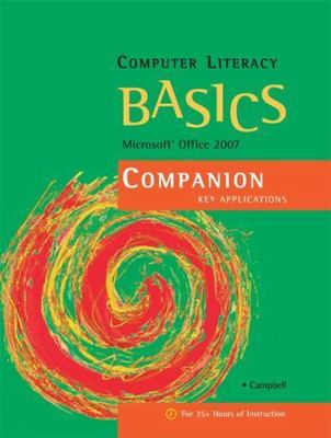 Computer Literacy BASICS: Microsoft Office 2007 Companion (Available Titles...
