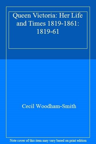 Königin Victoria: 1819-61, Cecil Woodham-Smith - Cecil Woodham-Smith