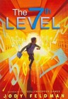 The Seventh Level by Jody Feldman (Paperback / softback, 2011)