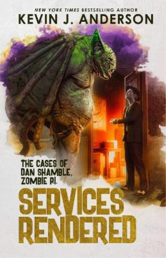 Kevin J Anderson Services Rendered (Tascabile) Dan Shamble, Zombie P.I.